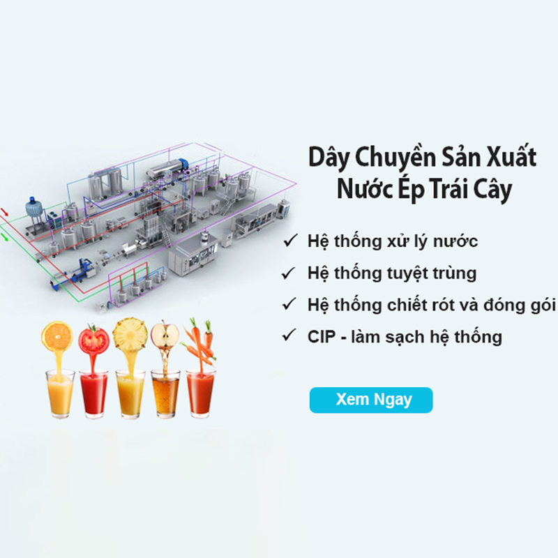 Dây Chuyền Sản Xuất Nước Ép Dây Chuyền Sản Xuất Nước Ép